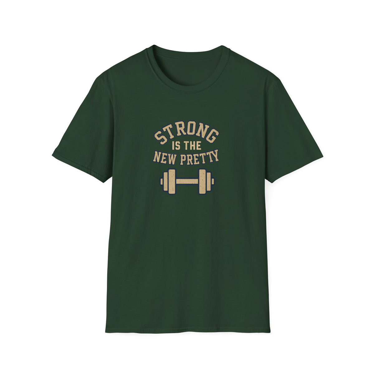 Strong Is New Pretty T-Shirt