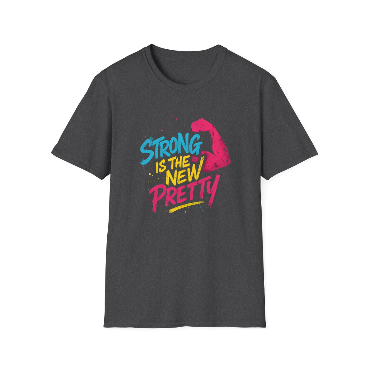 Strong Is New Pretty T-Shirt