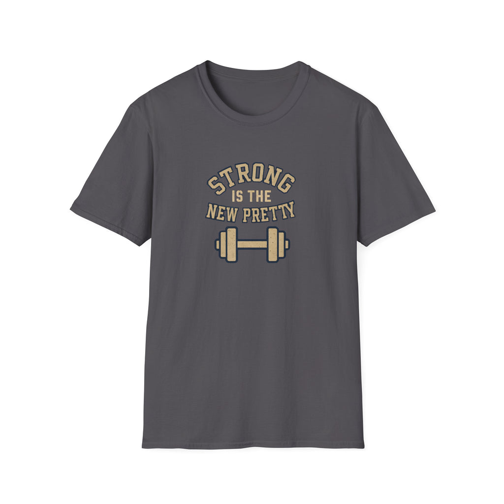 Strong Is New Pretty T-Shirt