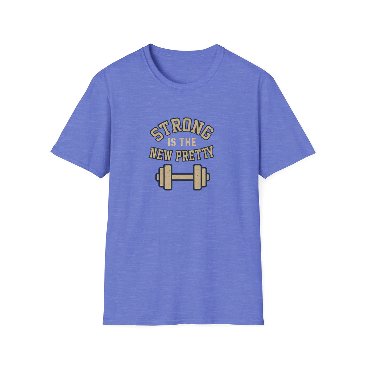Strong Is New Pretty T-Shirt