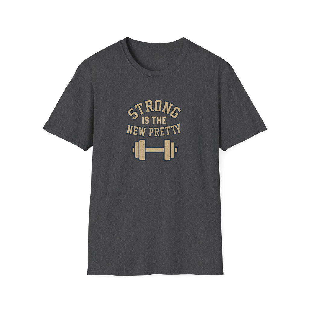 Strong Is New Pretty T-Shirt
