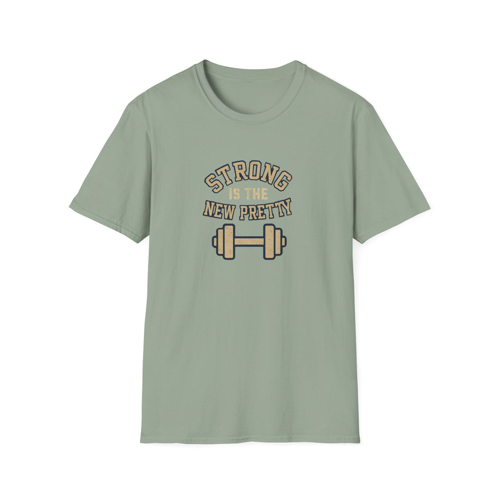 Strong Is New Pretty T-Shirt