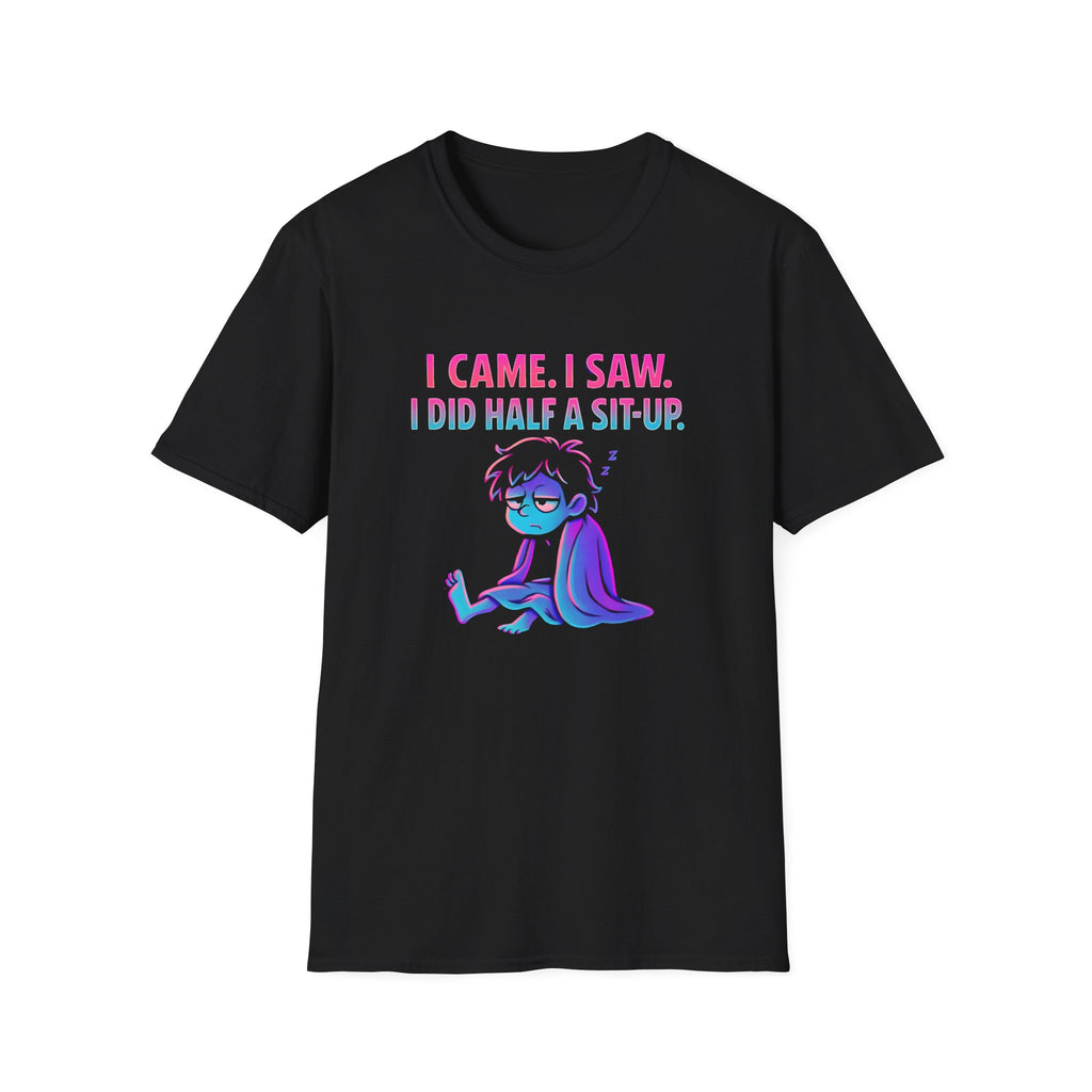 Exhausted Sit-Up Attempt T-Shirt