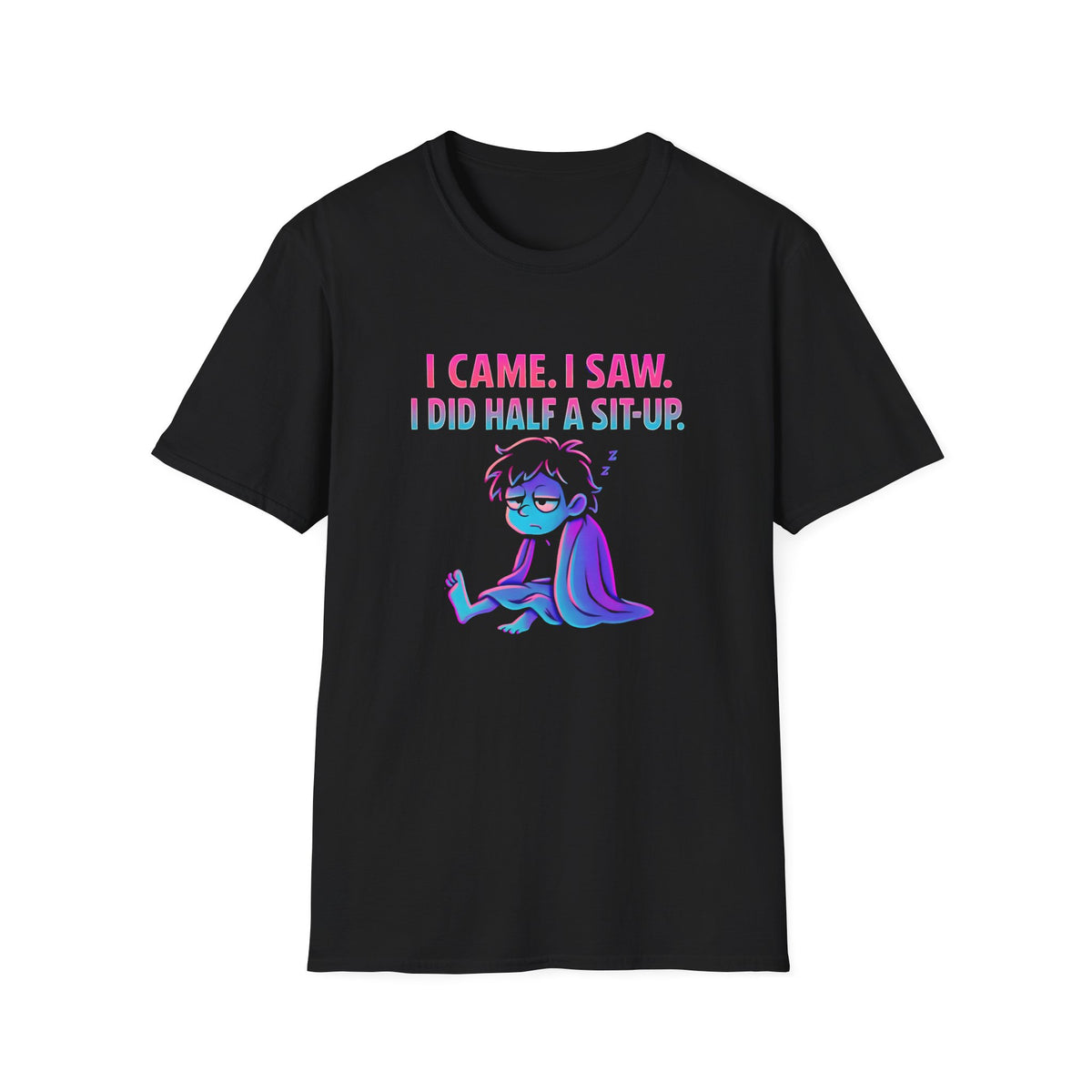 Exhausted Sit-Up Attempt T-Shirt
