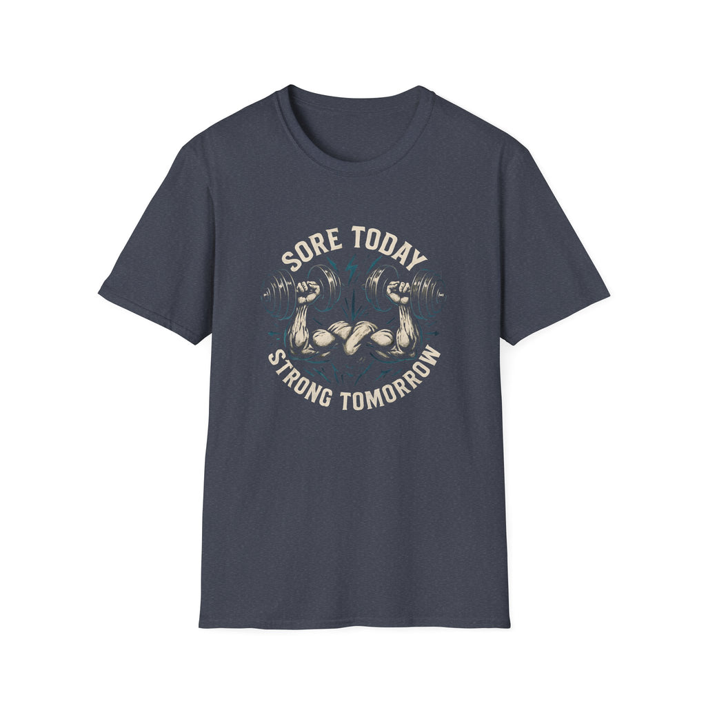 Sore Today Strong Tomorrow T-Shirt