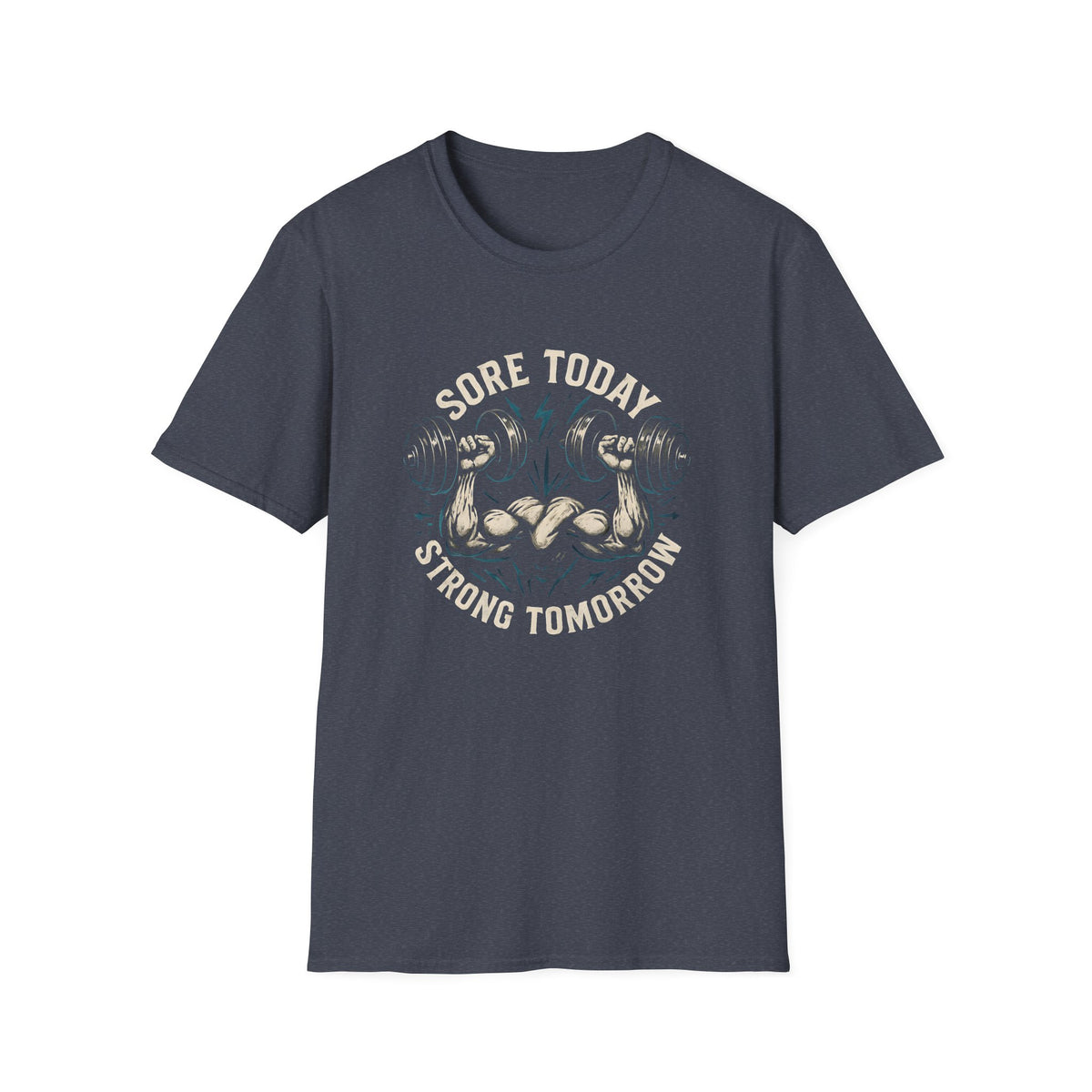 Sore Today Strong Tomorrow T-Shirt