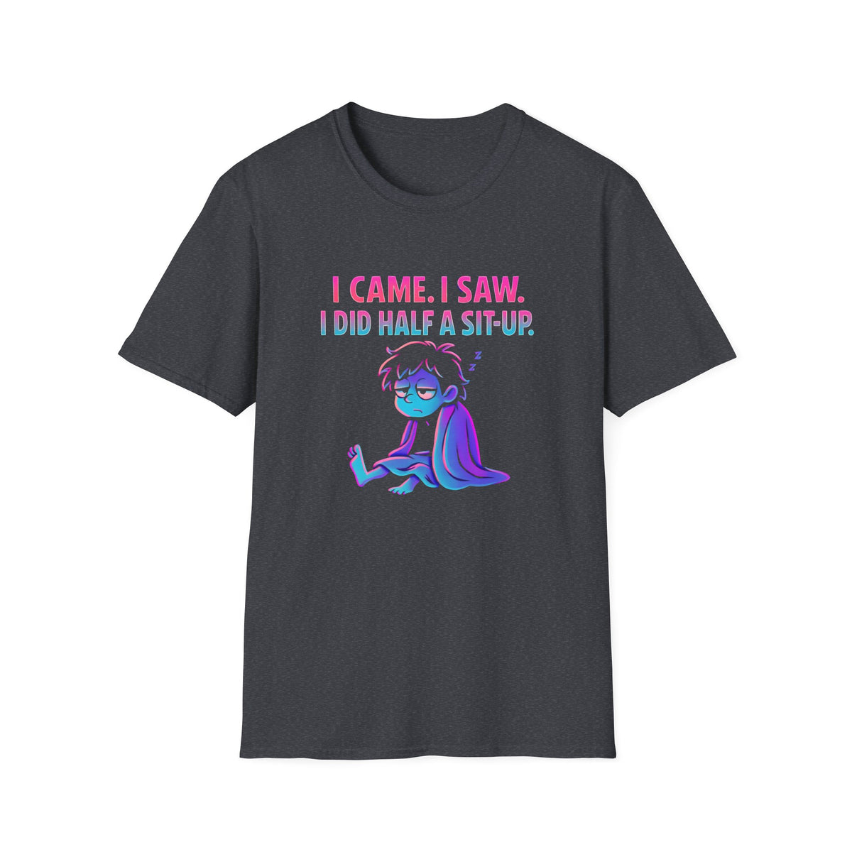 Exhausted Sit-Up Attempt T-Shirt