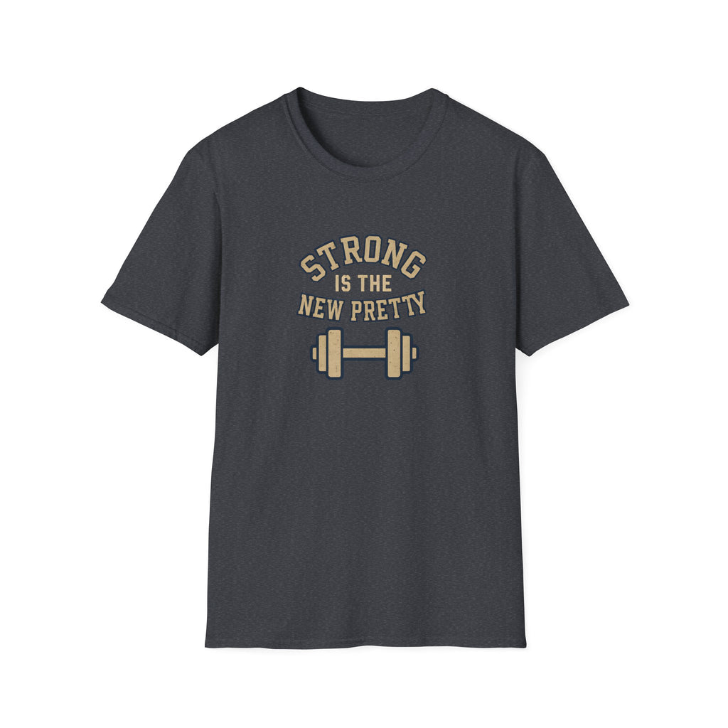 Strong Is New Pretty T-Shirt
