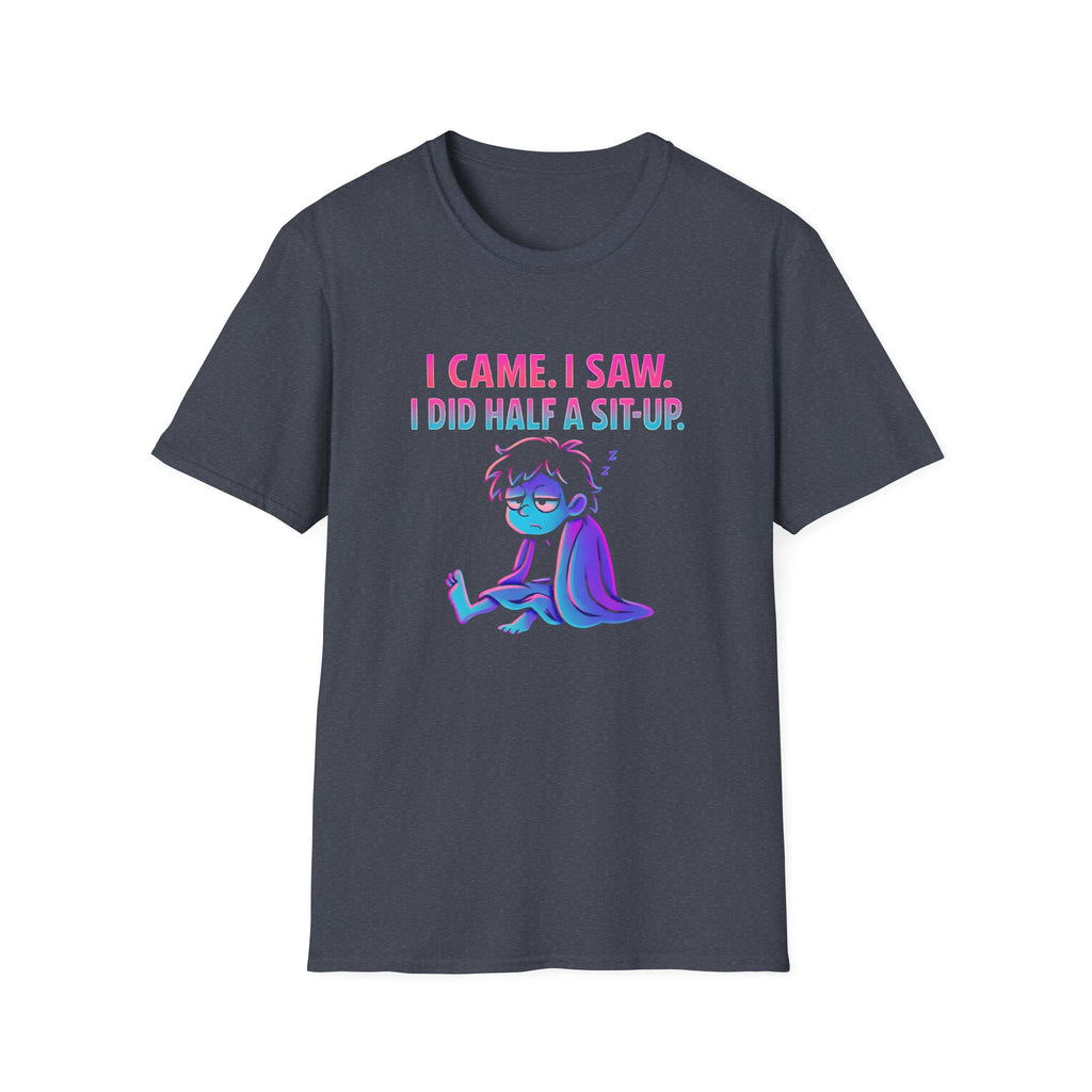 Exhausted Sit-Up Attempt T-Shirt