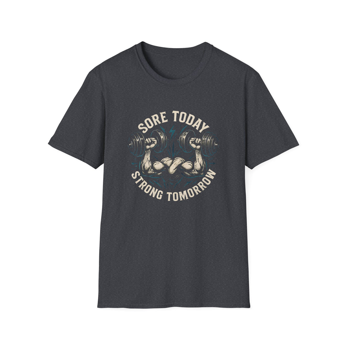 Sore Today Strong Tomorrow T-Shirt